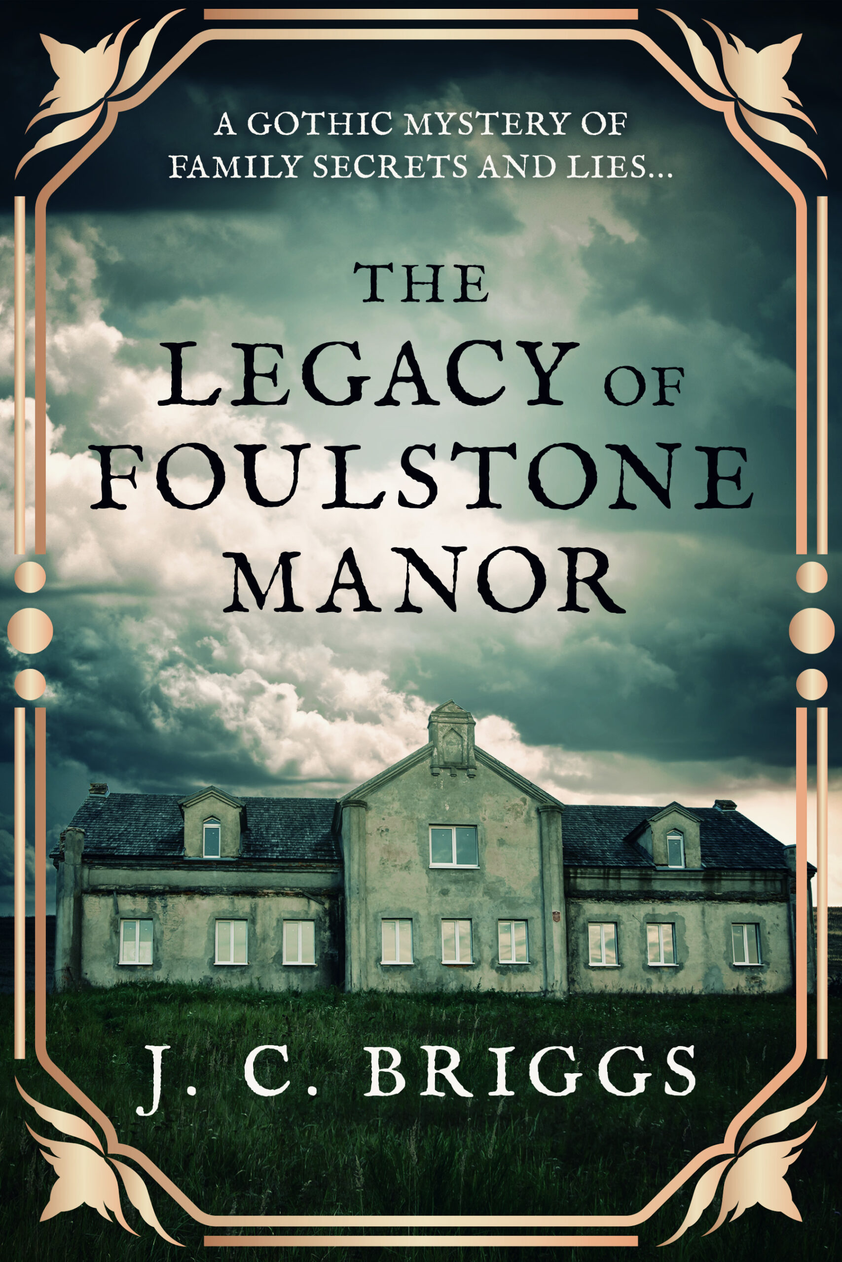 Book cover for The Legacy of Foulstone Manor for J C Briggs